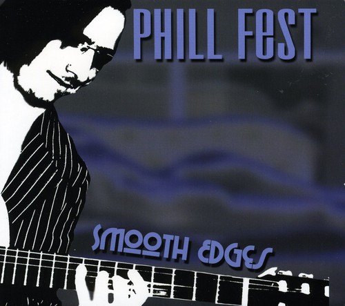 Phill Fest - Smooth Edges