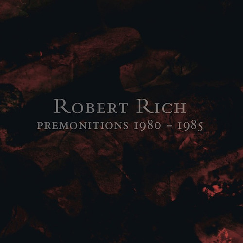 Robert Rich - Premonitions 1980-1985 [Limited Edition]