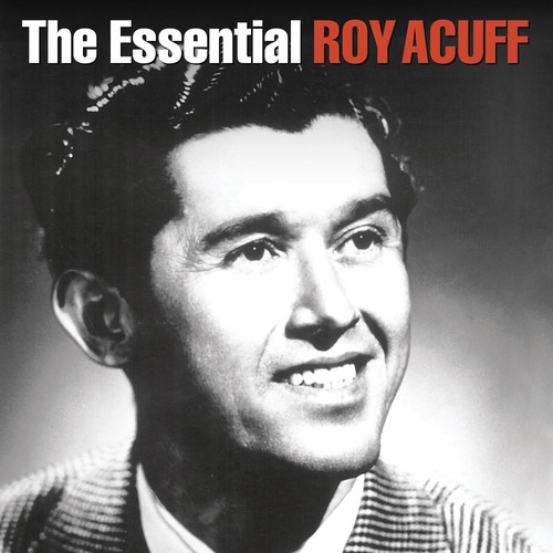 Roy Acuff - Essential [1936-1949]