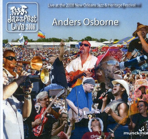 Anders Osborne - Jazz Fest 2008