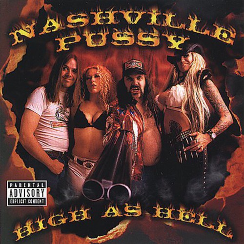 Nashville Pussy - High As Hell