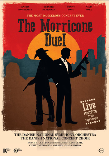 Ennio Morricone - The Morricone Duel: The Most Dangerous Concert Ever