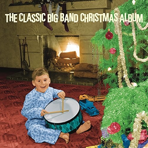 The Classic Big Band Christmas Album /  Various