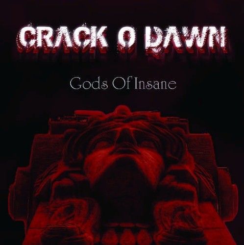 Crack O Dawn - Gods of Insane