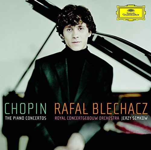Chopin / Rafal Blechacz - Chopin: Piano Concertos 1 & 2