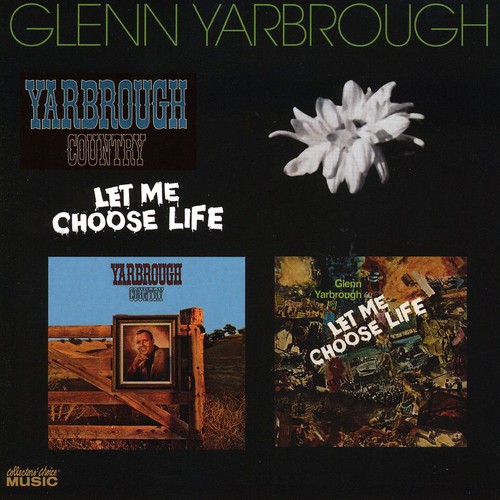 Glenn Yarbrough - Let Me Choose Life/Yarbrough Country