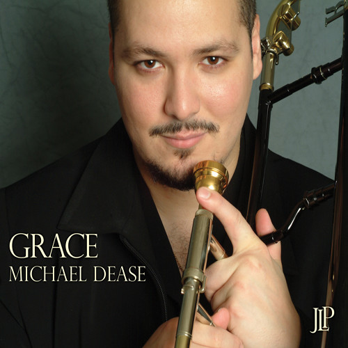 Michael Dease - Grace