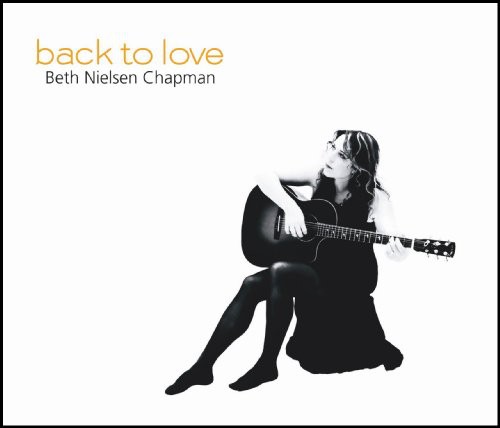 Beth Nielsen Chapman - Back To Love [Import]