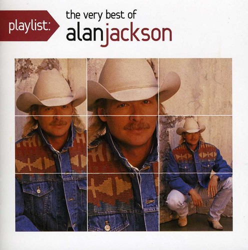 Alan Jackson - Playlist: The Very Best Of Alan Jackson