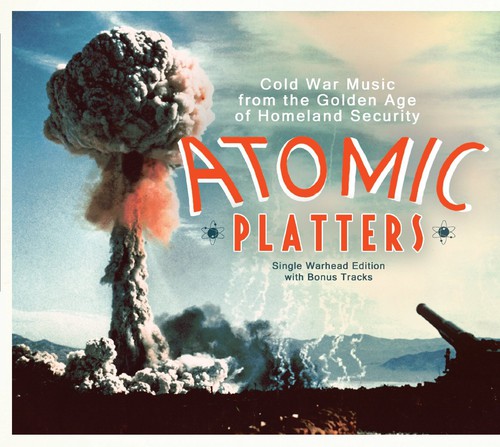 Atomic Platters: Cold War Music from Golden Age
