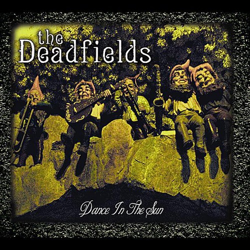 Deadfields - Dance in the Sun