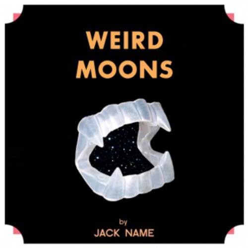 Jack Name - Weird Moons [LP]