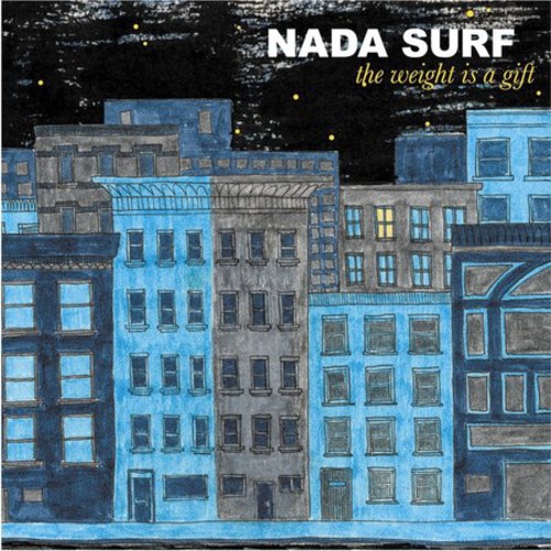 Nada Surf - Weight Is A Gift