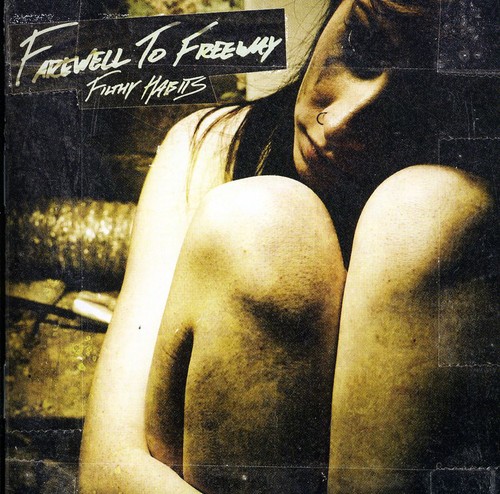 Farewell To Freeway - Filty Habits
