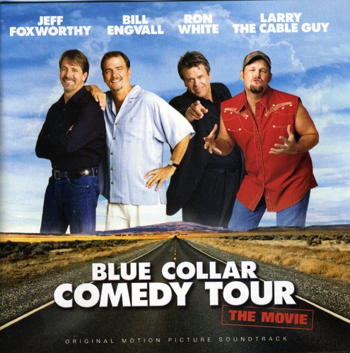 Various Artists - Blue Collar Comedy Tour: The Movie (Original Soundtrack)