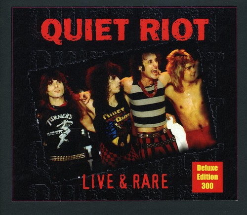 Quiet Riot - Live and Rare [Deluxe Edition] [Reissue]