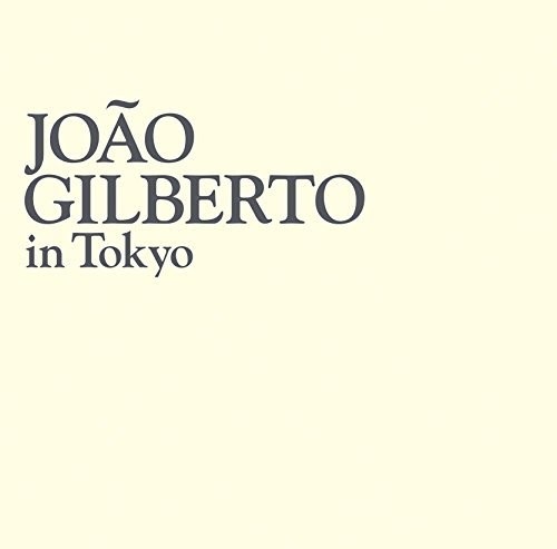 Joao Gilberto - In Tokyo [Limited Edition] [Reissue] (Jpn)
