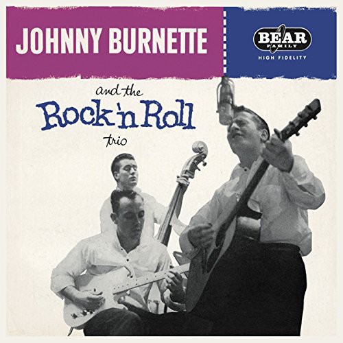 Johnny Burnette - Johnny Burnette & the Rock 'N' Roll Trio