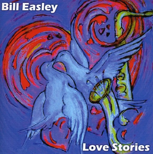 Bill Easley - Love Stories
