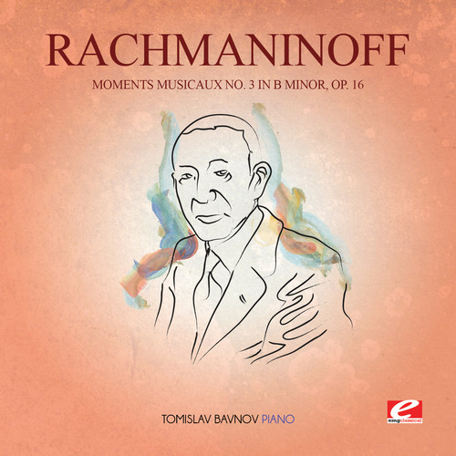 Rachmaninoff - Moments Musicaux 3 In B Min 16 [Remastered]