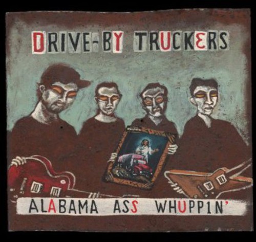 Drive-By Truckers - Alabama Ass Whuppin' [Reissue]