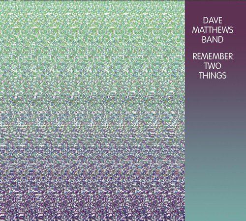 Dave Matthews Band - Remember Two Things