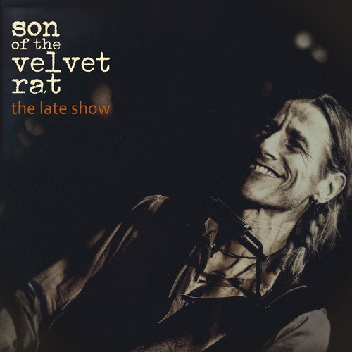 Son Of The Velvet Rat - The Late Show