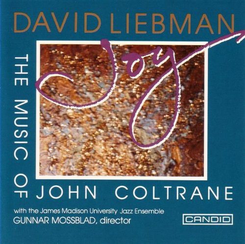 Dave Liebman - Joy: The Music Of John Coltrane