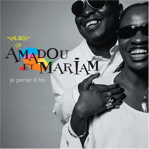 Amadou Et Mariam - Je Pense a Toi: Best of