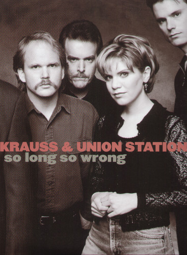 Alison Krauss & Union Station - So Long So Wrong