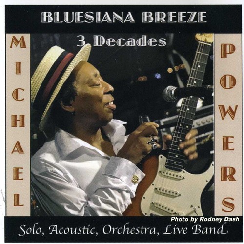 Michael Powers - Bluesiana Breeze 3 Decades