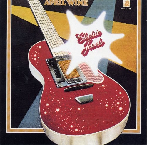 April Wine - Electric Jewels (Can)