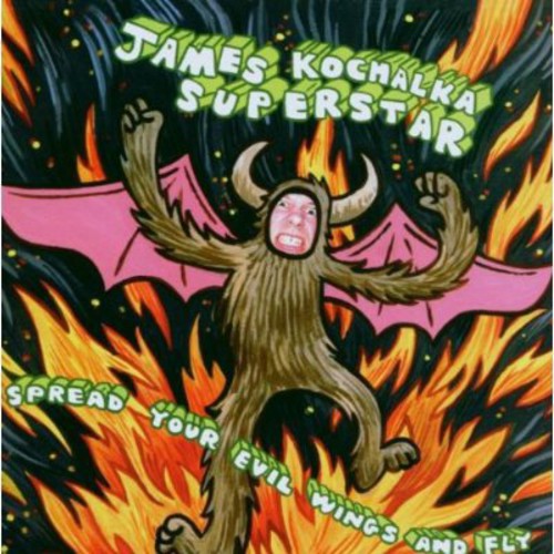 James Kochalka Superstar - Spread Your Evil Wings & Fly