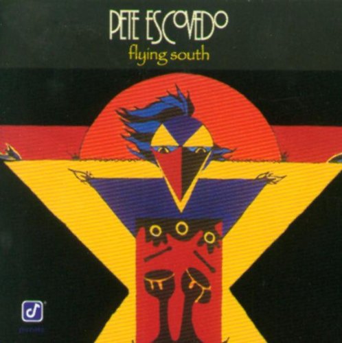 Pete Escovedo - Flying South