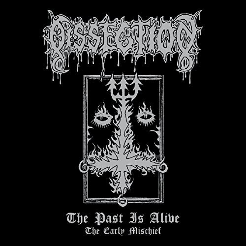 Dissection - Past Is Alive (The Early Mischief)