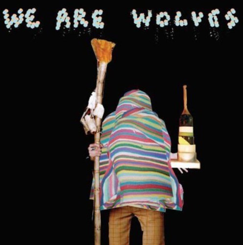 We Are Wolves - We Are Wolves