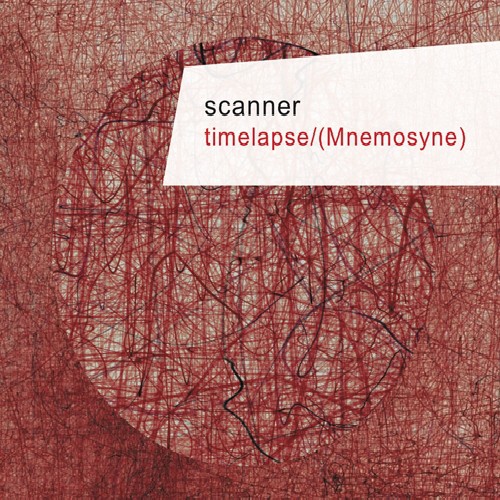Scanner - Timelapse/(Mnemosyne)