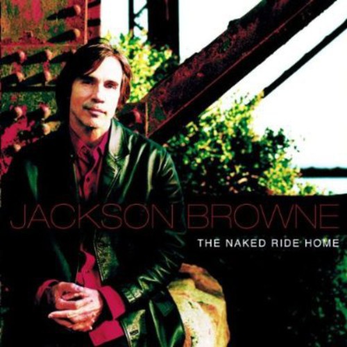 Jackson Browne - Naked Ride Home [Import]