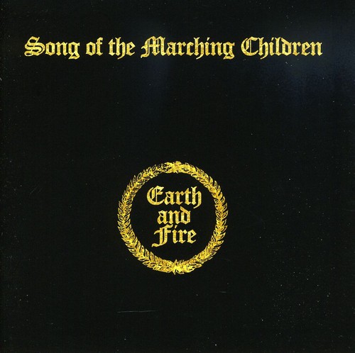 Earth & Fire - Song Of The Marching Children [Import]