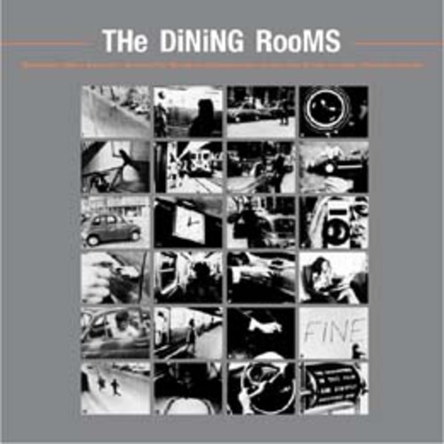 The Dining Rooms - Existentialism/Speak Into The Microphone/Numero Deux/Maria