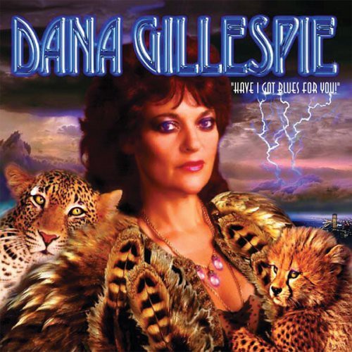 Dana Gillespie - Have I Got Blues for You