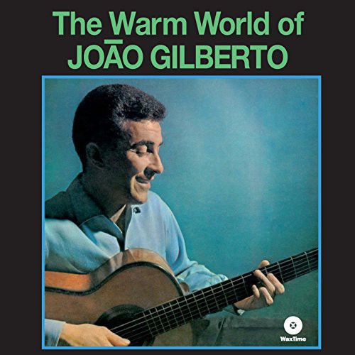 Joao Gilberto - Warm World [Import]