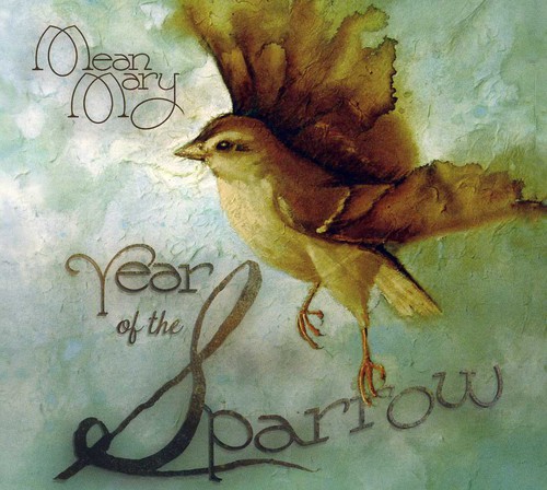 Mean Mary - Year of the Sparrow