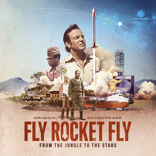 Fly Rocket Fly: From The Jungle To The Stars (Original Soundtrack)