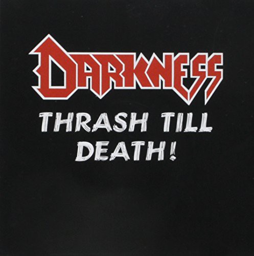 The Darkness - Thrash Till Death [Import]