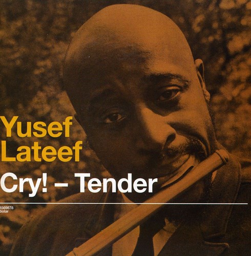 Yusef Lateef - Cry Tender/Lost In Sound [Import]