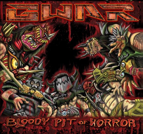 GWAR - Bloody Pit Of Horror [Import]
