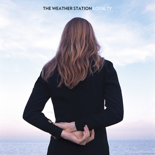 The Weather Station - Loyalty [LP]