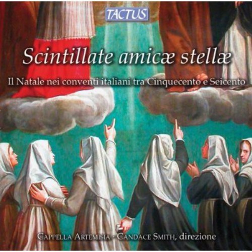 Cappella Artemisia - Scintillate Amicae Stellae