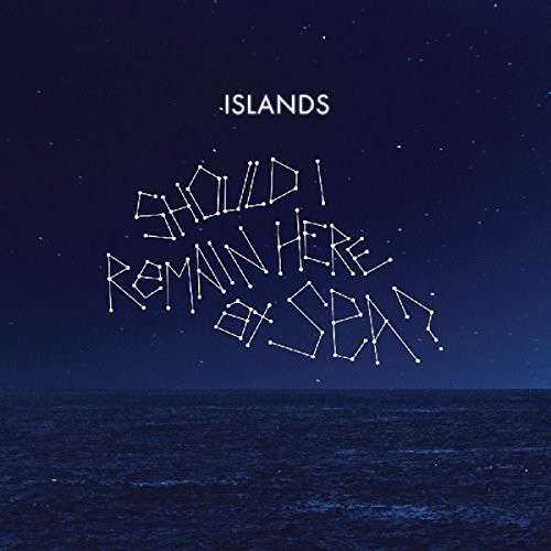 Islands - Should I Remain